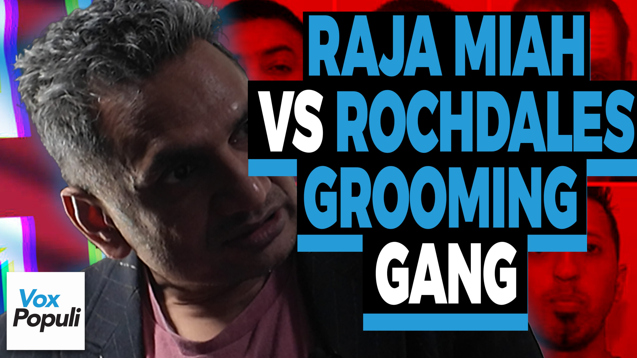 Raja Miah vs Rochdales’ Grooming Gang